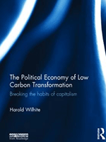 The political Economy of Low carbon transformation book by harold wilhite